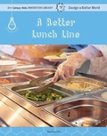 Cover: A Better Lunch Line - Cherry Lake Publishing