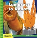 Cover: Lampreys to Robots - Cherry Lake Publishing