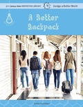 Cover: A Better Backpack - Cherry Lake Publishing
