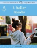 Cover: A Better Hoodie - Cherry Lake Publishing