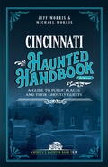 Cover: Cincinnati Haunted Handbook - Clerisy Press