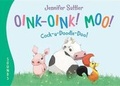 Cover: Oink-Oink! Moo! Cock-A-Doodle-Doo! - Sleeping Bear Press
