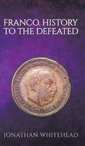 Cover: Franco - History to the Defeated - Austin Macauley Publishers