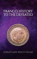Cover: Franco - History to the Defeated - Austin Macauley Publishers