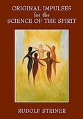 Cover: Original Impulses for the Science of the Spirit - Rudolf Steiner Press