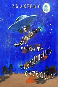 Enlarge image Cover: A Demigoddess' Guild To Interplanetary Parenting - Jacol Publishing Co.