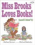 Cover: Miss Brooks Loves Books (And I Don't) - Dragonfly Books