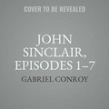 Cover: John Sinclair, Episodes 1-7 - Lubbe