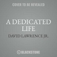 Enlarge image Cover: A Dedicated Life - Blackstone Publishing