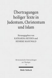 Abbildung von: UEbertragungen heiliger Texte in Judentum, Christentum und Islam - Mohr Siebeck