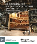 Cover: Die Ehrenmitglieder der Staatstheater Stuttgart 1912-2018 - Kohlhammer