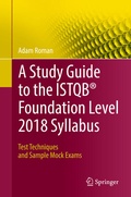 Cover: A Study Guide to the ISTQB&reg; Foundation Level 2018 Syllabus - Springer