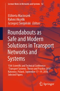 Enlarge image Cover: Roundabouts as Safe and Modern Solutions in Transport Networks and Systems - Springer