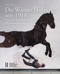 Cover: Die Wiener Hofburg seit 1918 - Verlag der &ouml;sterreichischen Akademie der Wissenschaften