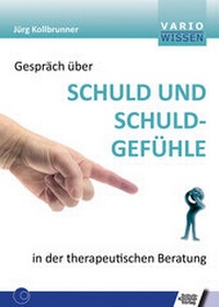 Abbildung von: Gespräch über Schuld und Schuldgefühle in der therapeutischen Beratung - Schulz-Kirchner