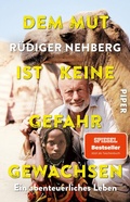 Cover: Dem Mut ist keine Gefahr gewachsen - Piper