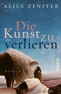 Cover: Die Kunst zu verlieren - Piper