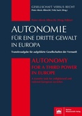 Cover: Autonomie f&uuml;r eine Dritte Gewalt in Europa / Autonomy for a Third Power in Europe - Berliner Wissenschafts-Verlag