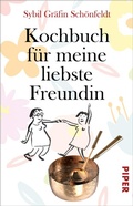 Cover: Kochbuch f&uuml;r meine liebste Freundin - Piper
