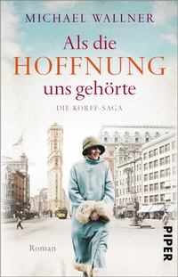 Abbildung von: Als die Hoffnung uns gehörte - Piper