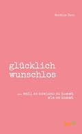 Cover: gl&uuml;cklich wunschlos - tao.de in J. Kamphausen