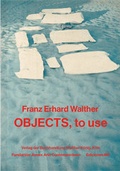 Cover: Franz Erhard Walther. Objects, to use - K&ouml;nig, Walther