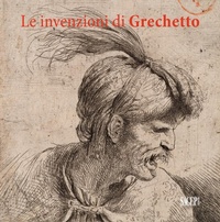 Abbildung von: Le invenzioni del Grechetto. Catalogo della mostra (Torino, 22 giugno 2017-21 gennaio 2018) - Sagep arte;SAGEP