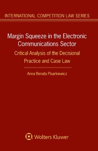 Abbildung von: Margin Squeeze in the Electronic Communications Sector - Kluwer Law International