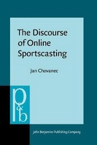 Enlarge image Cover: The Discourse of Online Sportscasting - John Benjamins Publishing Co