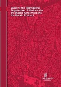 Abbildung von: Guide to the International Registration of Marks under the Madrid Agreement and the Madrid Protocol - World Intellectual Property Organization