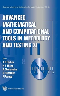 Enlarge image Cover: Advanced Mathematical And Computational Tools In Metrology And Testing Xi - World Scientific Publishing Co Pte Ltd