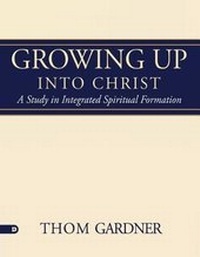 Enlarge image Cover: Growing Up Into Christ - Destiny Image Incorporated