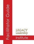 Cover: Legacy Leadership Institute Facilitator Guide - Coachworks Press