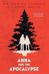 Enlarge image Cover: Anna and the Apocalypse - St Martin's Press