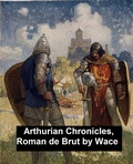 Cover: Arthurian Chronicles: Roman de Brut - Seltzer Books