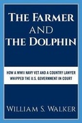 Cover: The Farmer and the Dolphin - Dog Ear Publishing