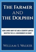 Cover: The Farmer and the Dolphin - Dog Ear Publishing