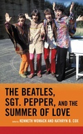 Cover: The Beatles, Sgt. Pepper, and the Summer of Love - Lexington Books