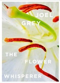Cover: The Flower Whisperer - powerHouse Books,U.S.