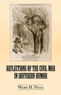 Cover: Reflections of the Civil War in Southern Humor - NewSouth Books