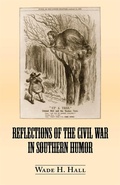 Cover: Reflections of the Civil War in Southern Humor - NewSouth Books