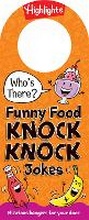 Cover: Who's There? Funny Food Knock Knock Jokes - Highlights Press
