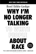 Cover: Why I'm No Longer Talking to White People about Race - Bloomsbury Publishing
