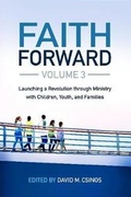 Cover: Faith Forward Volume 3 - Wood Lake Books,Canada