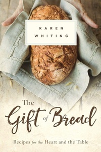 Enlarge image Cover: THE GIFT OF BREAD - Worthy Publishing