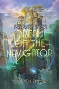 Cover: Dream of the Navigator - Seventh Star Press, LLC