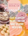 Cover: Sweet Treats Book of Cupcakes - Willow Moon Publishing