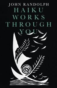 Enlarge image Cover: Haiku Works Through You - Balboa Press