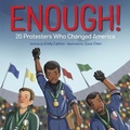 Cover: Enough! 20 Protesters Who Changed America - Crown Books for Young Readers