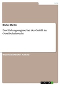 Cover: Das Haftungsregime bei der GmbH im Gesellschaftsrecht - GRIN Verlag